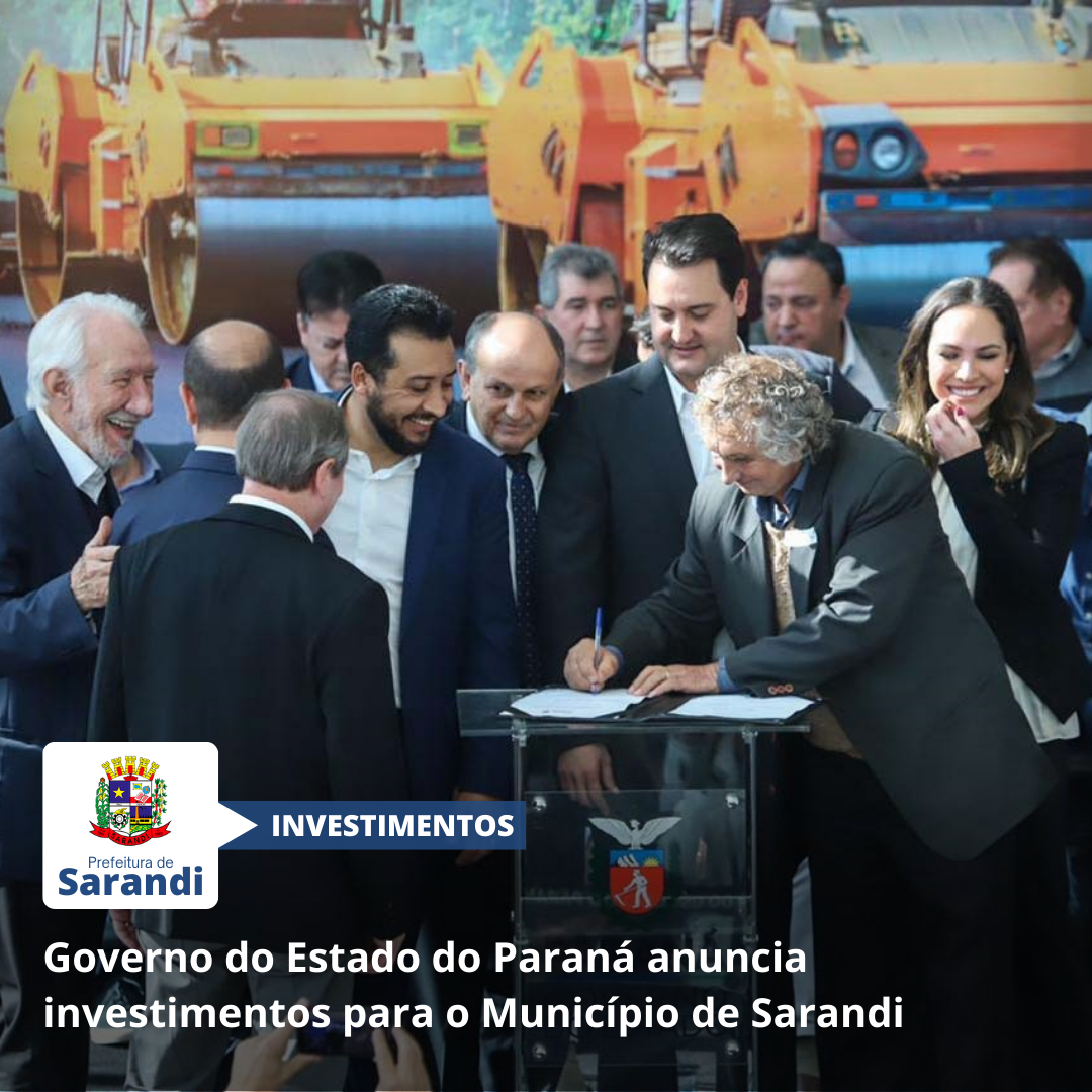 Governo do Estado do Paraná anuncia investimentos para o Município de Sarandi